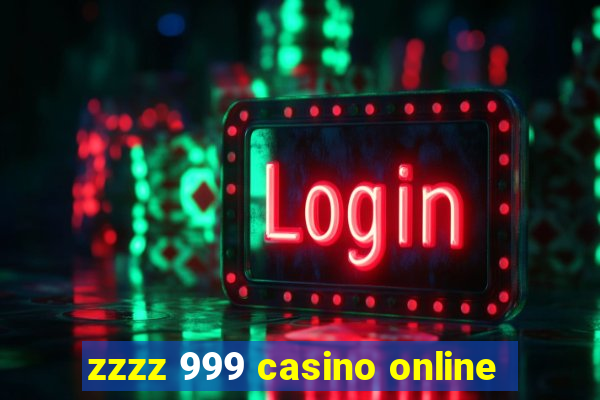 zzzz 999 casino online